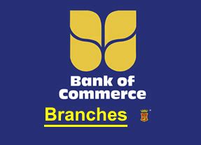 List of Bank of Commerce Branches & ATM Locators .